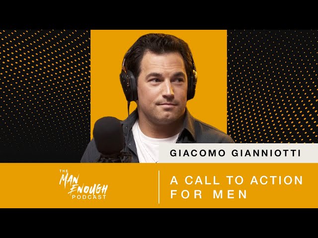 Giacomo Gianniotti: A Call To Action For Men  | The Man Enough Podcast | Trailer