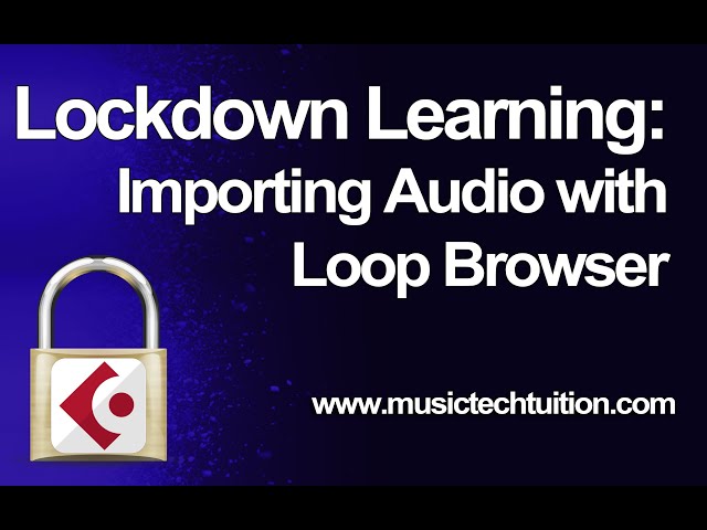 Lockdown Learning: 10 - Importing Audio into Cubase with the Loop Browser