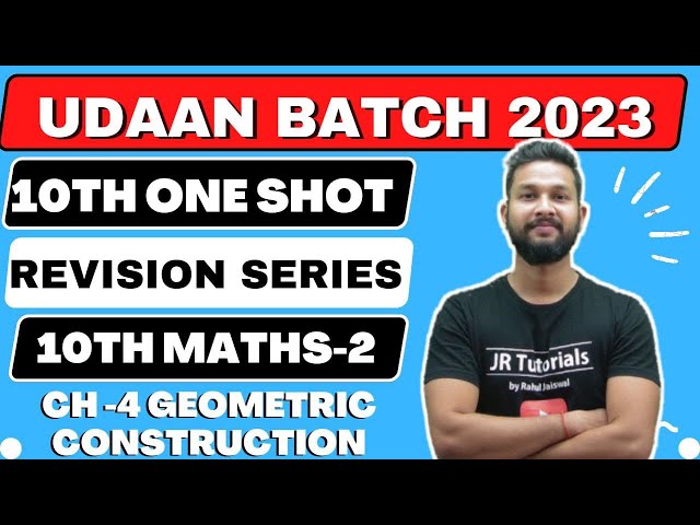 10th Maths 2 Free One Shot Revision | Ch-4 Geometric Construction | Udaan Batch 2023 | Jr Tutorials
