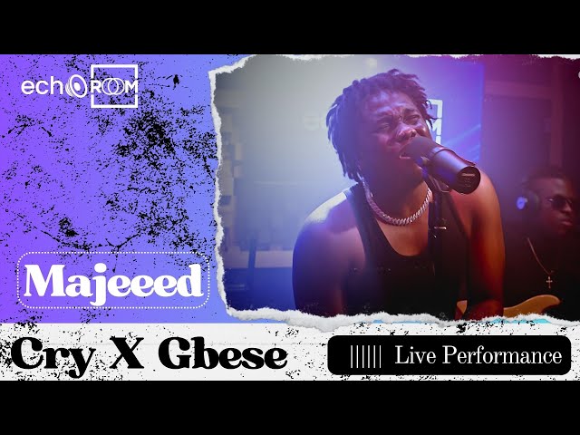 Cry (Shayo) X Gbese  - Majeeed | EchooRoom Live Performance Medley