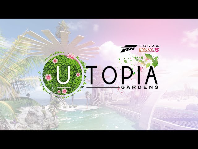 Forza Horizon 5 - Welcome To Utopia Gardens!!