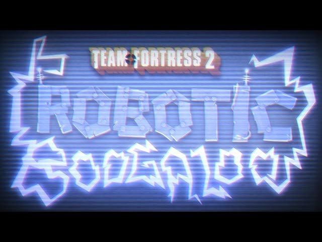 Team Fortress 2: Robotic Boogaloo