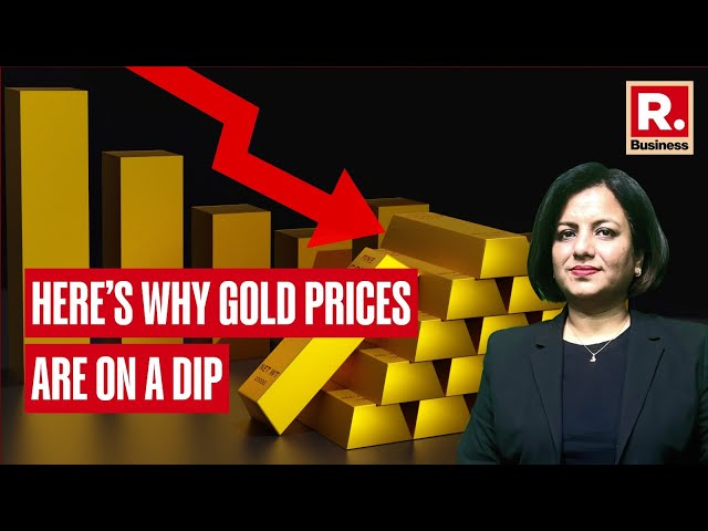 Republic Explains: Here’s why gold prices are on a dip | Republic Business