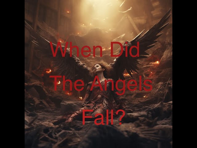 When Did The Angels Fall?