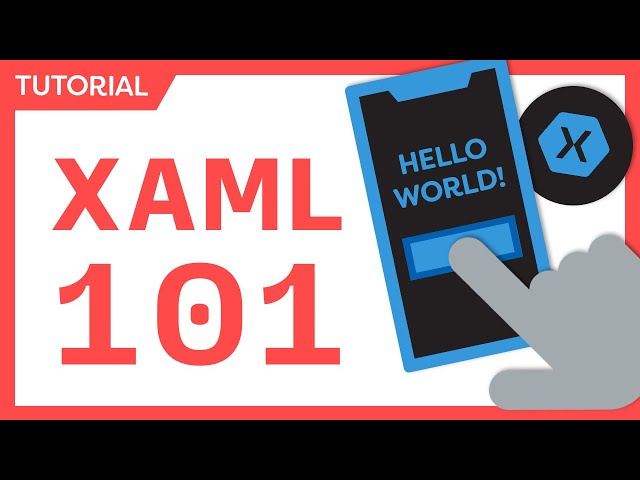 XAML for Beginners - Xamarin.Forms & .NET MAUI XAML