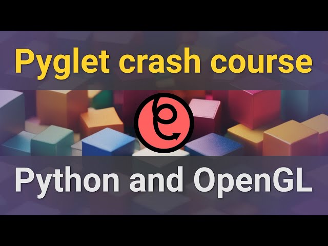 Pyglet crash course 2023 - Python and OpenGL