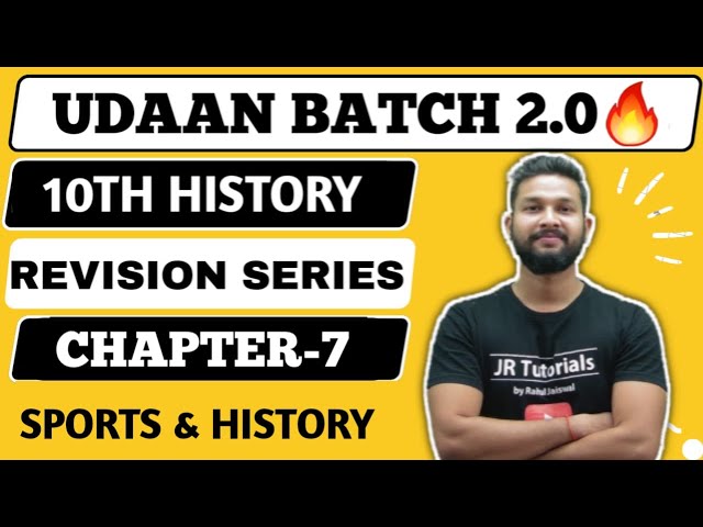 10TH HISTORY | CHAPTER 7 | SPORTS & HISTORY | ONE SHOT LIVE REVISION | UDAAN BATCH 2.0💥 |