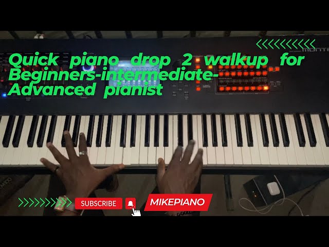 Quick piano drop 2 walkup for Beginners-intermediate-Advanced  pianist.