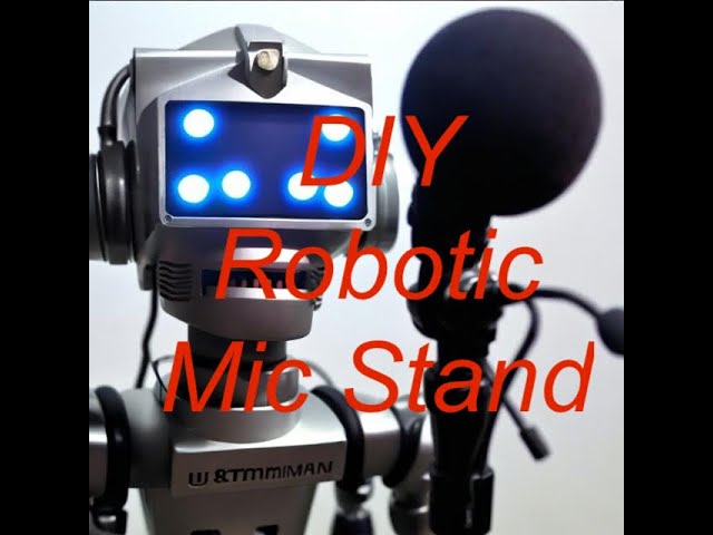 DIY Robot Mic Stand Under $100