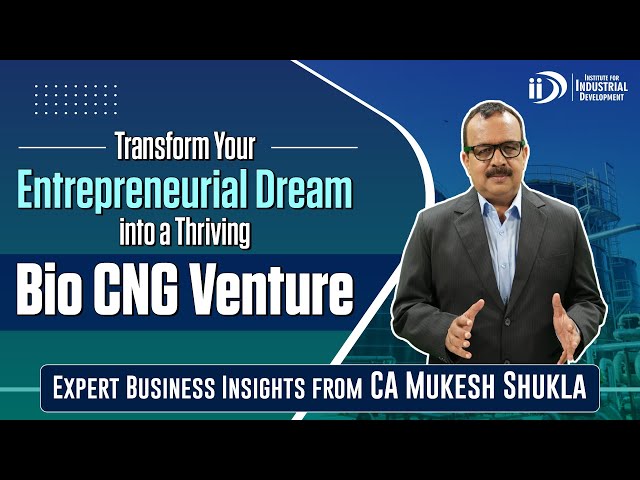 Bio CNG Business | Transform your Entrepreneurial Dream into Bio CNG Venture | Business Insights