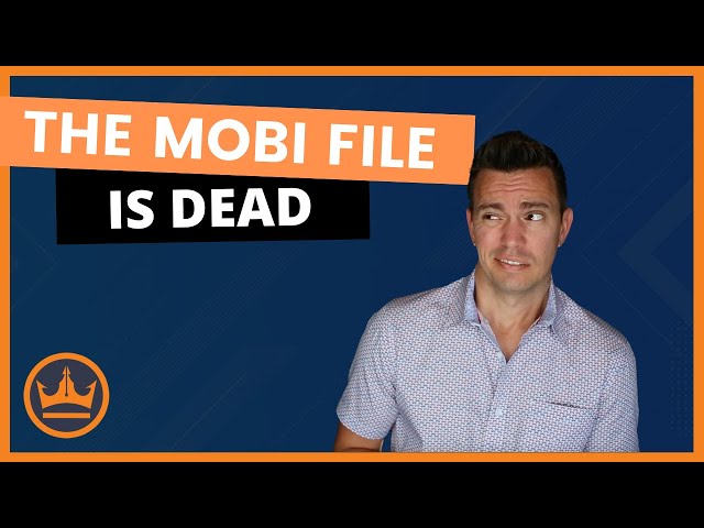 The Mobi File is Dead: Amazon’s File format for eBooks
