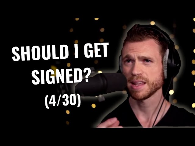 Should I Sign To a Record Label? (Day 4/30)
