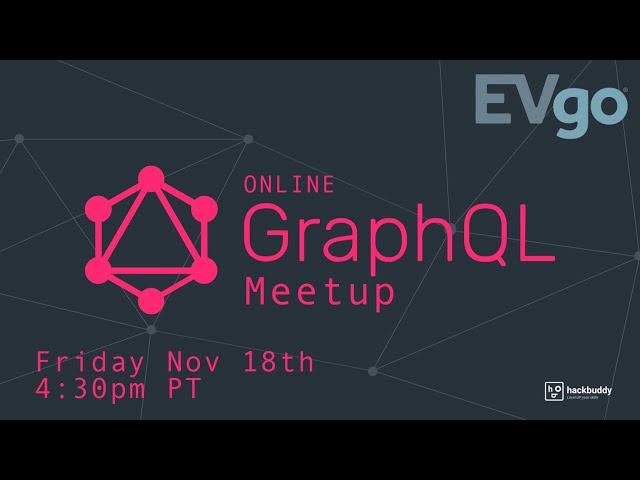 GraphQL Best Practices at EVgo ft Roger N, Brandon R and Juliette A | HackBuddy