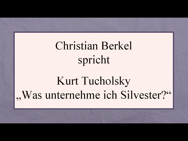 Kurt Tucholsky „Was unternehme ich Silvester?“ (1921)