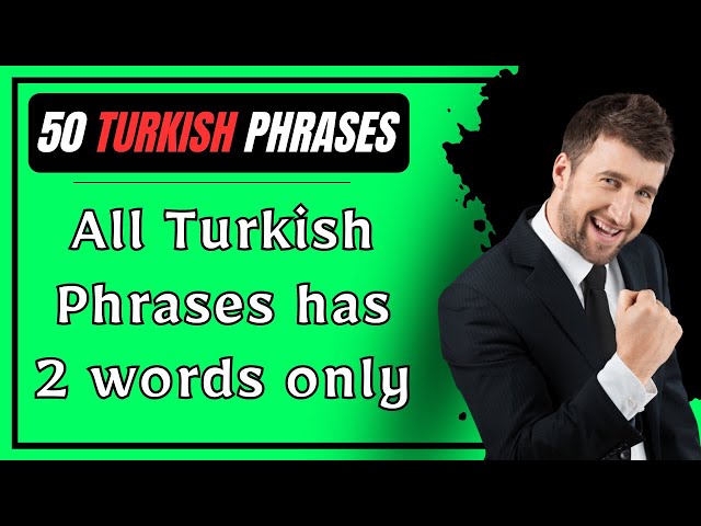 Top 50 Turkish Phrases Which Has Only 2 Words - Language Animated