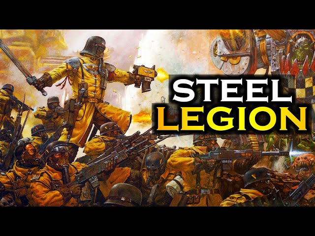 The STEEL LEGION in Warhammer 40K Lore