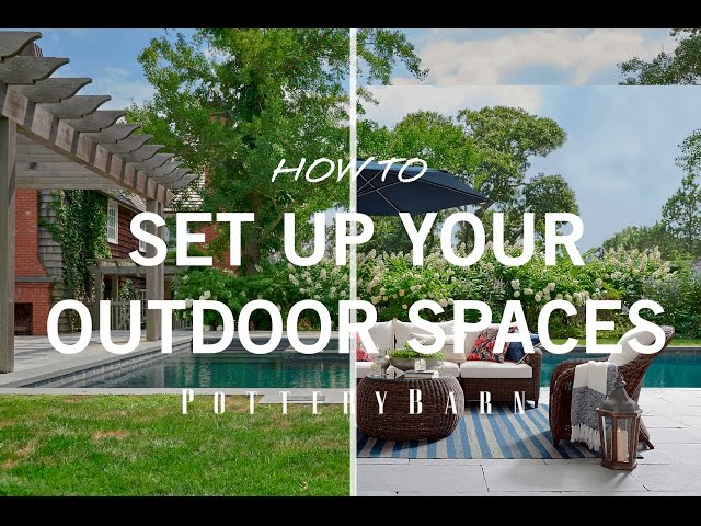 How to Set up Your Outdoor Spaces