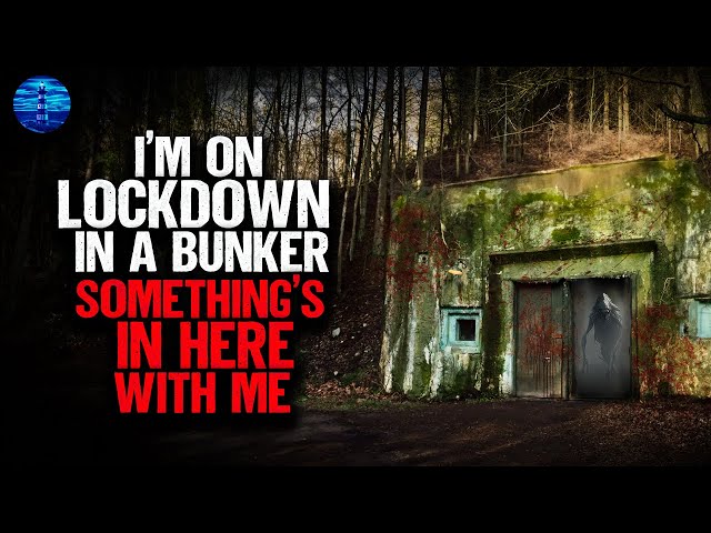 I'm on LOCKDOWN in a bunker. Something else is trapped with me.