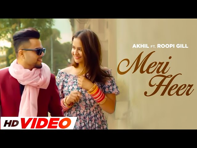 Meri Heer - Akhil | Roopi Gill | New Romantic Punjabi Song 2024 | Latest Punjabi Songs 2024