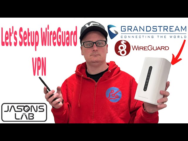 How To Setup WireGuard On Grandstream GWN Routers @GrandstreamNetworks