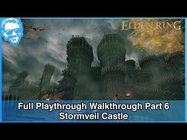 Stormveil Castle - Elden Ring Full Playthrough Walkthrough Part 6 [4k HDR]