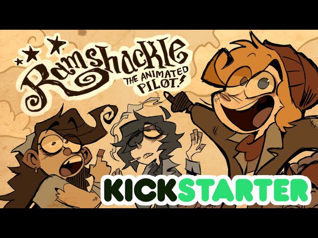 Ramshackle: The Animated Pilot | KICKSTARTER