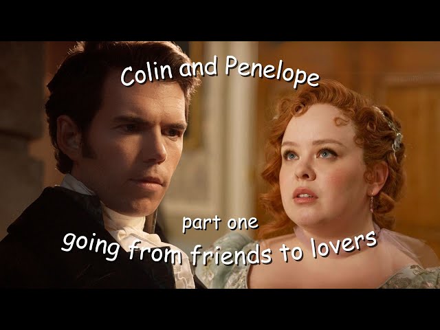 Colin and Penelope going from friends to lovers (part 1)