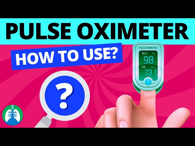 How to Use a Pulse Oximeter? How to Read it?