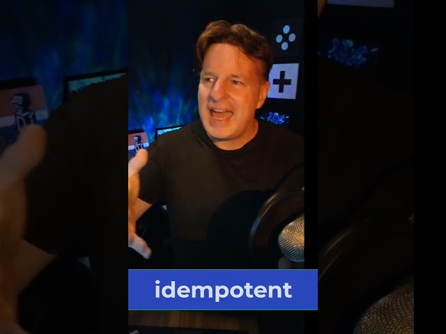 How do you say idempotent?