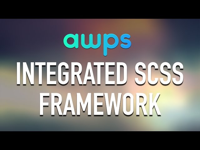 AWPS - Integrated SCSS Framework in WordPress