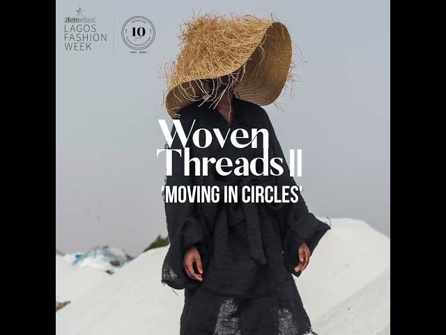 LFW WovenThreads II: Moving In Circles