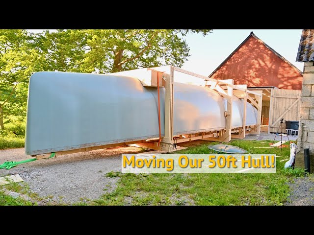 Lifting & Rolling Our 50ft Hull Out Of The Barn - Ep. 395 RAN Sailing