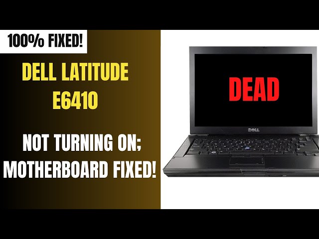Dell Latitude E6410 No Power/ Dead 100% Fixed