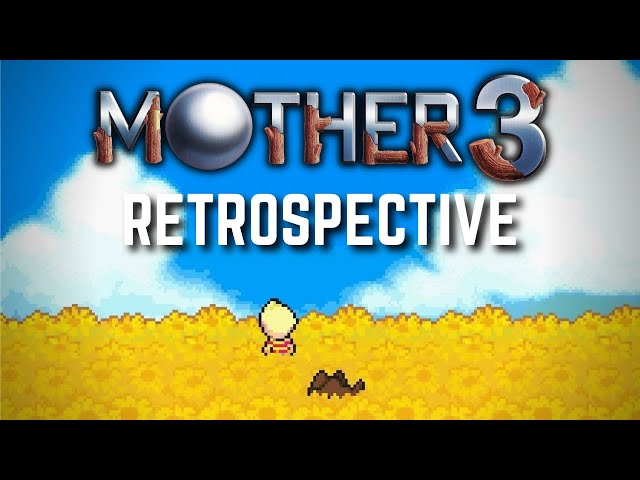 Mother 3 Retrospective | Smiles and Tears