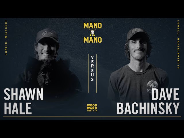 Mano A Mano 2022 - Round 2 - Men's: Shawn Hale vs. Dave Bachinsky
