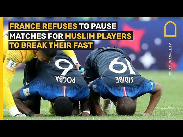 France Refuses To Pause Matches for Muslim Players to Break their Fast
