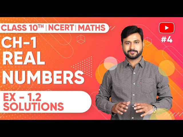 Class 10th Maths NCERT Exercise 1.2 Solution Ch 1 Real Numbers