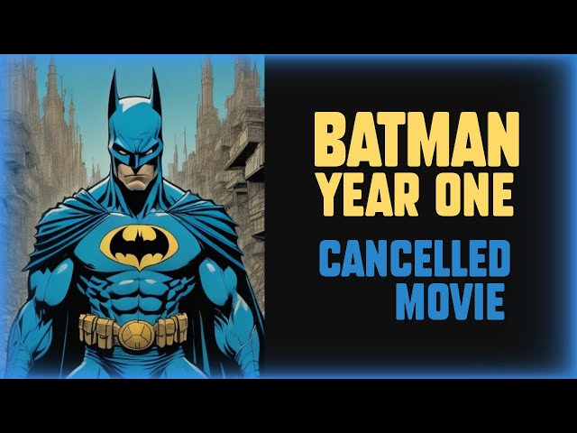 BATMAN: YEAR ONE - Cancelled Movie
