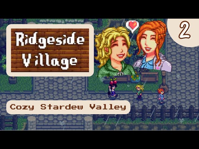 ♡ Starting to make friends ♡ Ridgeside Village #2 | Modded Stardew Valley | Cozy + Relaxing