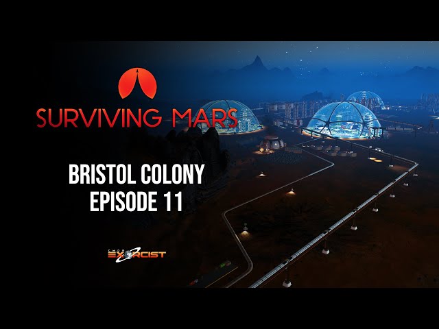 Let's Play Surviving Mars - Bristol Colony - Episode 11