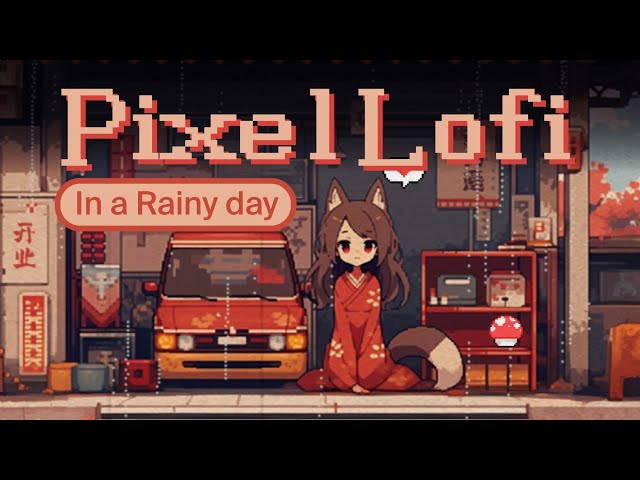 PixelArt Lofi with rain🎵🍃 Relax/ Cozy/ Stress relief/ Anime Lofi