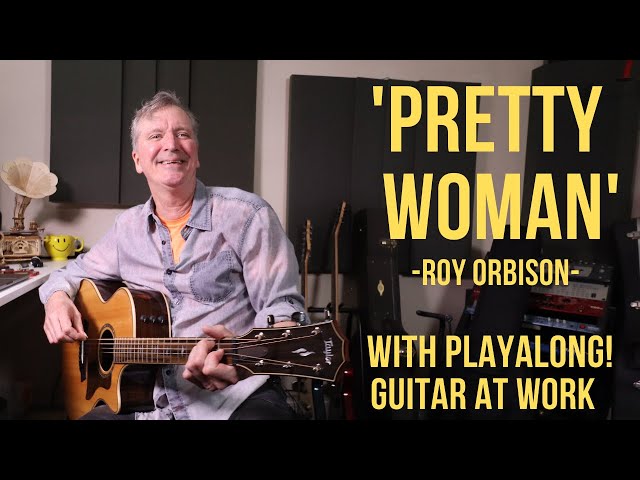 How to play 'Pretty Woman' by Roy Orbison