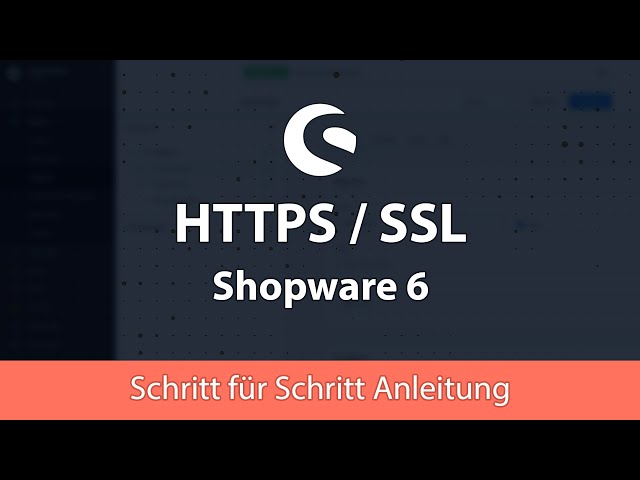 Shopware 6 auf HTTPS (SSL-Verschlüsselung) umstellen in 2 Schritten – Tutorial, Anleitung
