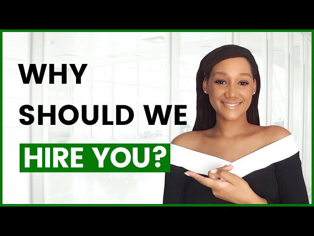 Why Should We Hire You? (EXAMPLE ANSWER INCLUDED)