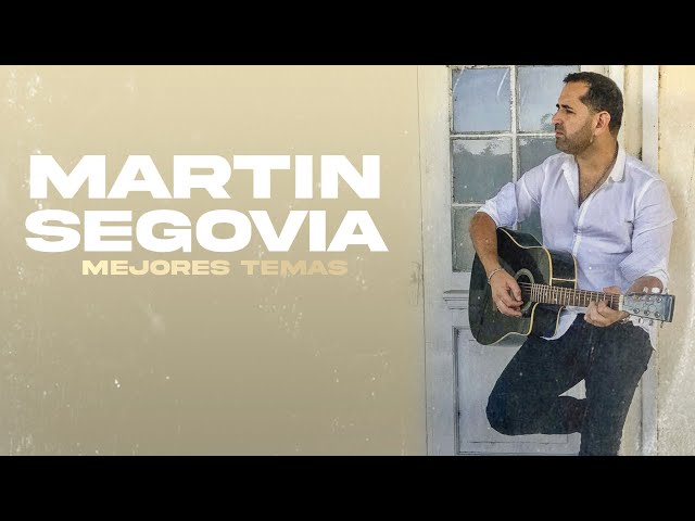Martín Segovia - Mejores Temas