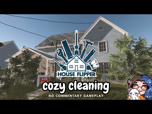 get cozy and clean with me!! starting a new house flipper save [part three, no commentary]