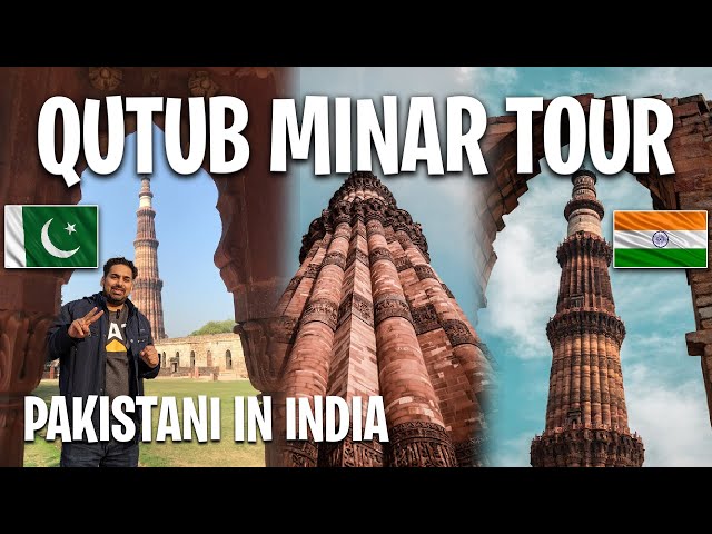 PAKISTANI VISITING QUTUB MINAR NEW DELHI | PAKISTANI VISITING INDIA