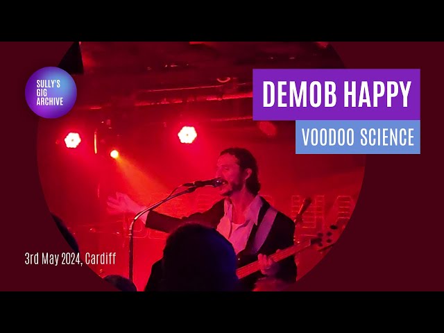 Demob Happy - Voodoo Science [Live] - Cardiff (03/05/2024)