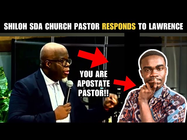 Shiloh SDA church Pastor responds to Bro Lawrence