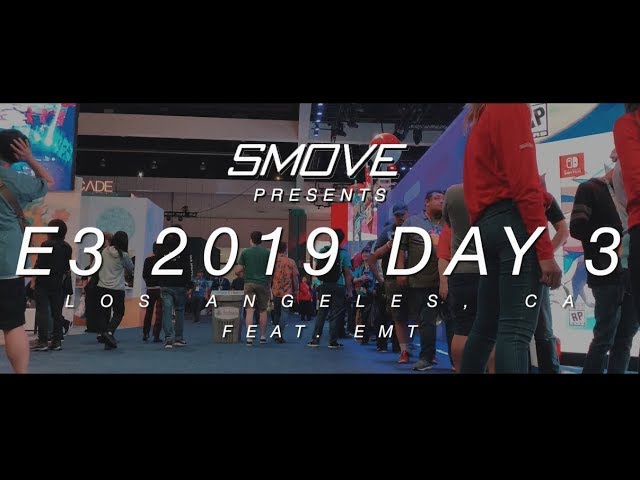 SMOVE VLOG E3 2019 DAY 3 Ft EMT  - HOW TO UNDERSLUNG #E32019